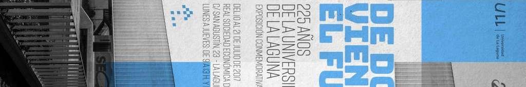 Exposición 225º Aniversario Universidad de La Laguna: 'De donde viene el futuro'